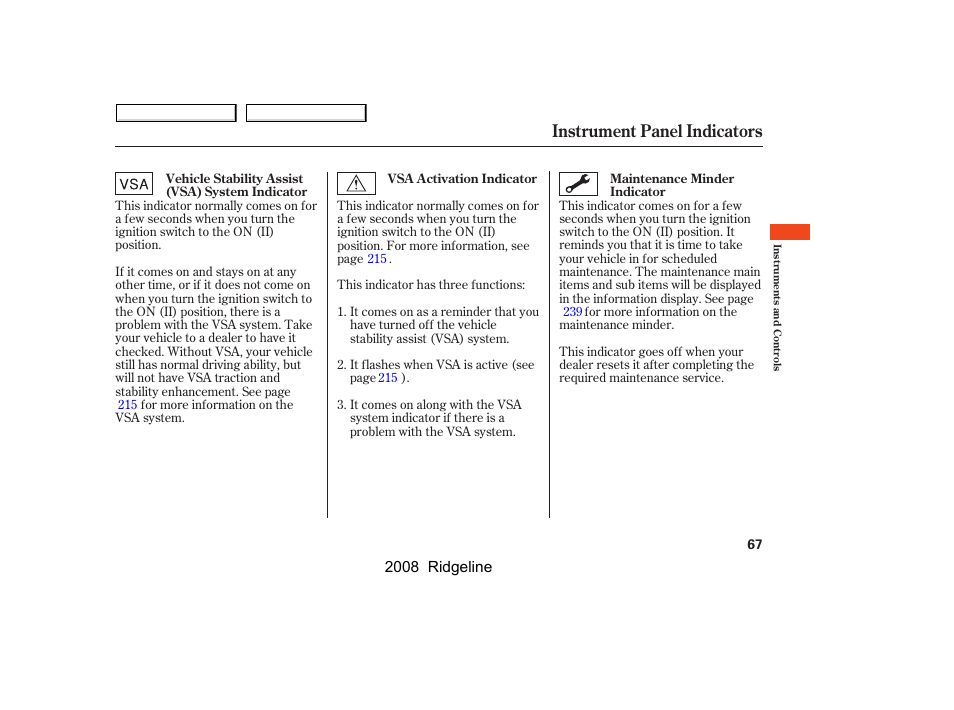 Instrument panel indicators | HONDA 2008 Ridgeline - Owner's Manual User Manual | Page 71 / 341