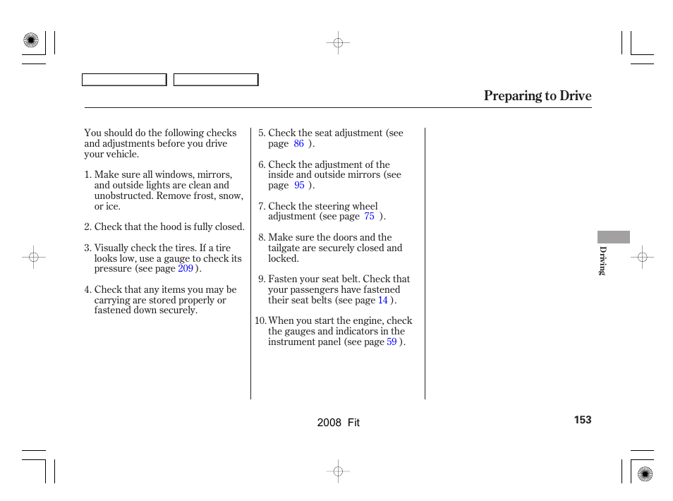 Preparing to drive | HONDA 2008 Fit - Owner's Manual User Manual | Page 156 / 280