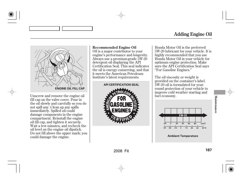 Adding engine oil | HONDA 2008 Fit - Owner's Manual User Manual | Page 190 / 280