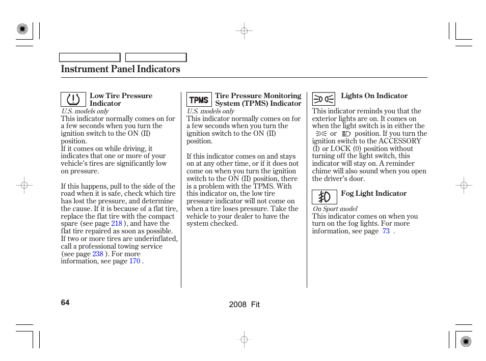 Instrument panel indicators | HONDA 2008 Fit - Owner's Manual User Manual | Page 67 / 280