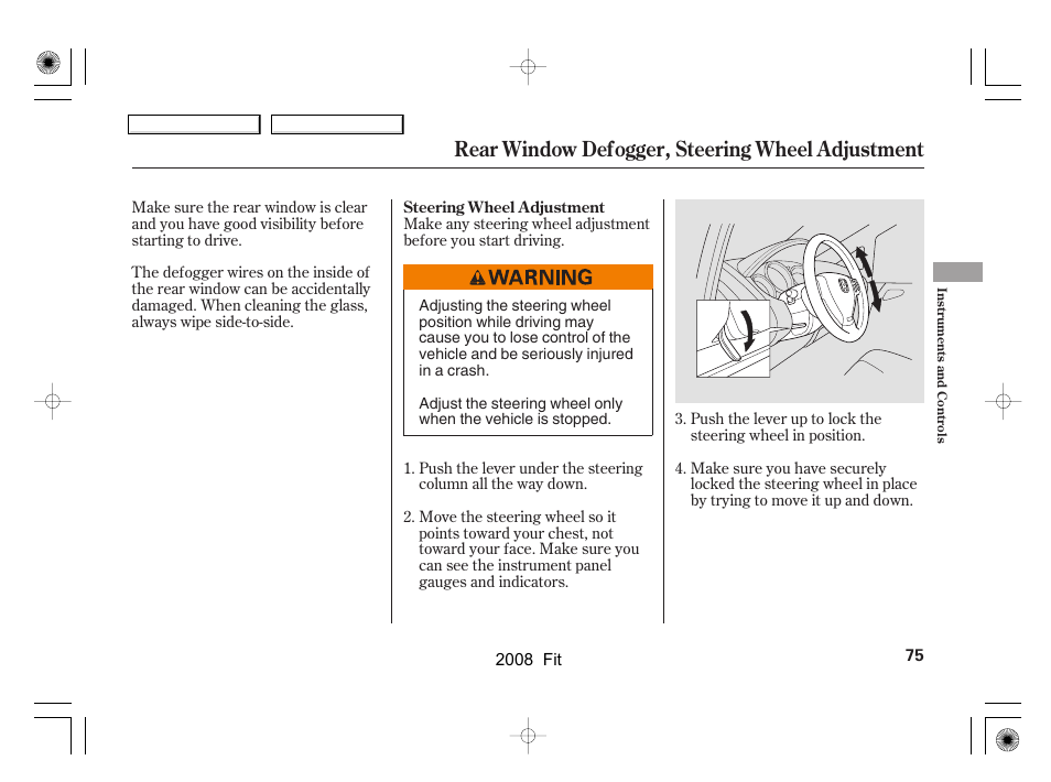 Rear window defogger, steering wheel adjustment | HONDA 2008 Fit - Owner's Manual User Manual | Page 78 / 280