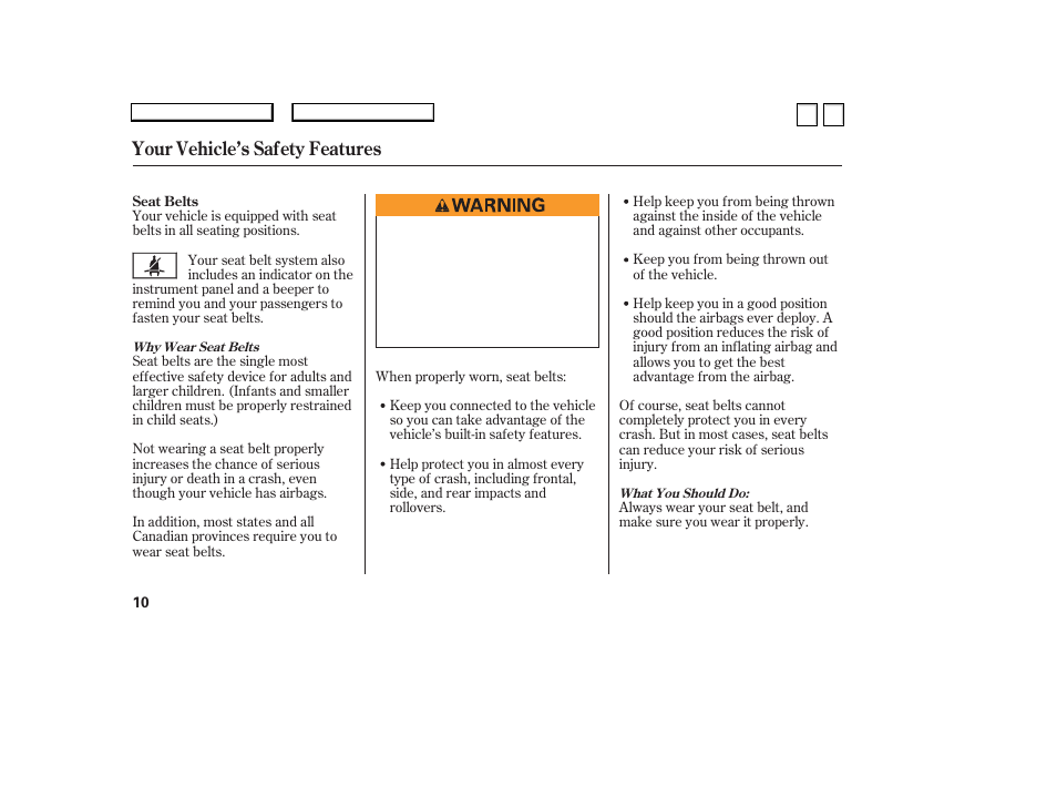 Your vehicle’s safety features | HONDA 2007 Accord Sedan - Owner's Manual User Manual | Page 11 / 293