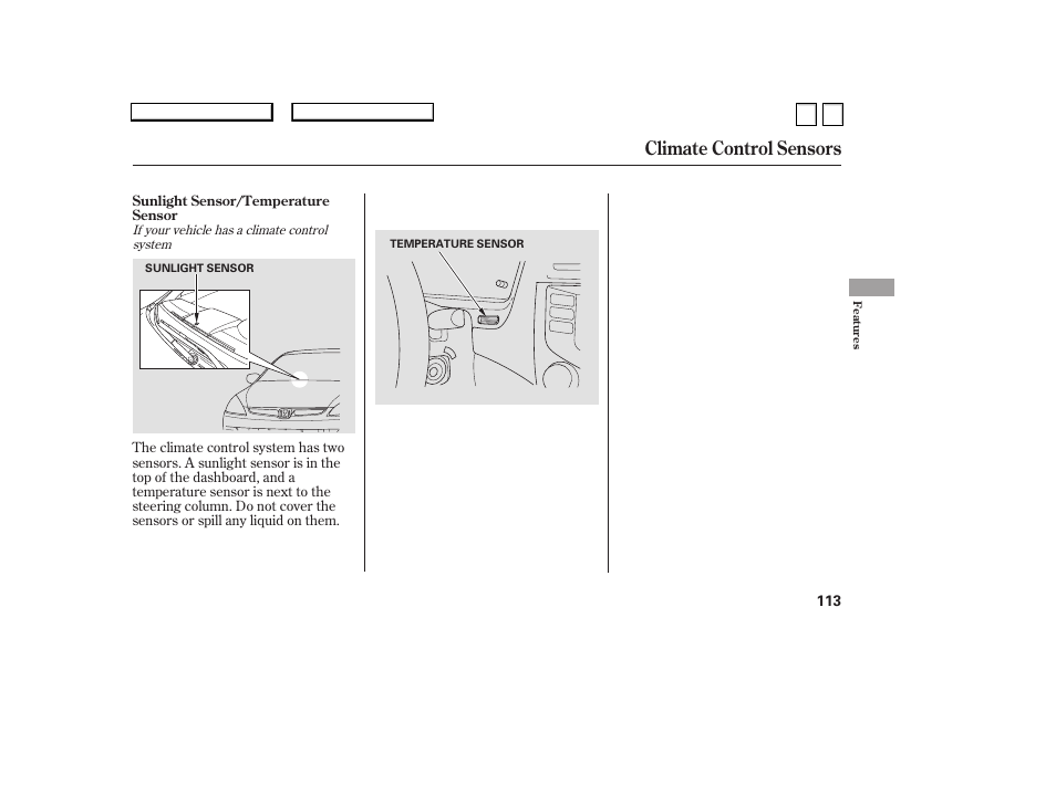 Climate control sensors | HONDA 2007 Accord Sedan - Owner's Manual User Manual | Page 114 / 293