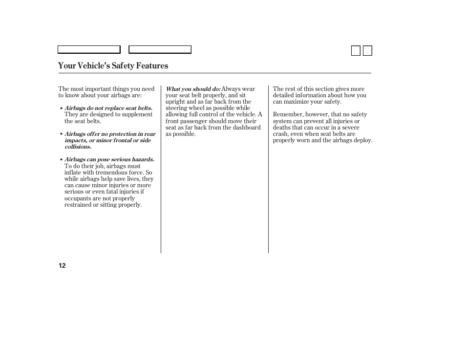 Your vehicle’s safety features | HONDA 2007 Accord Sedan - Owner's Manual User Manual | Page 13 / 293