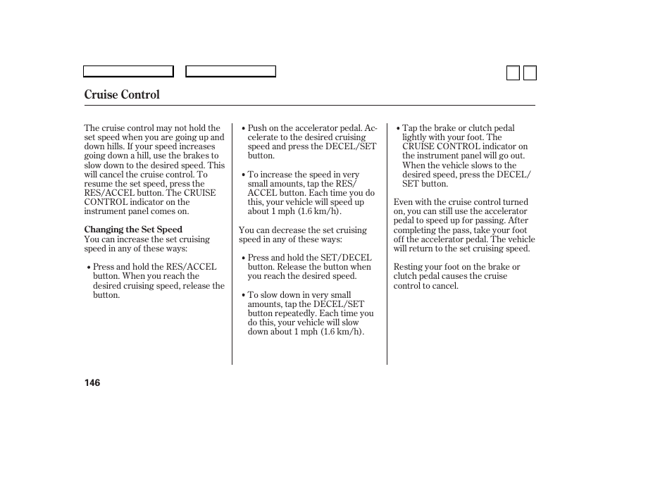 Ac0707o00146a, Cruise control | HONDA 2007 Accord Sedan - Owner's Manual User Manual | Page 147 / 293