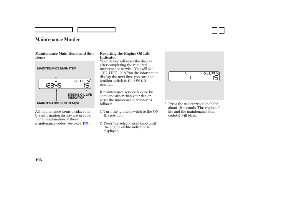 Maintenance minder | HONDA 2007 Accord Sedan - Owner's Manual User Manual | Page 197 / 293