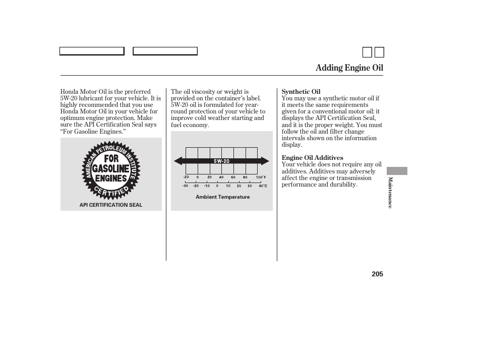 Adding engine oil | HONDA 2007 Accord Sedan - Owner's Manual User Manual | Page 206 / 293