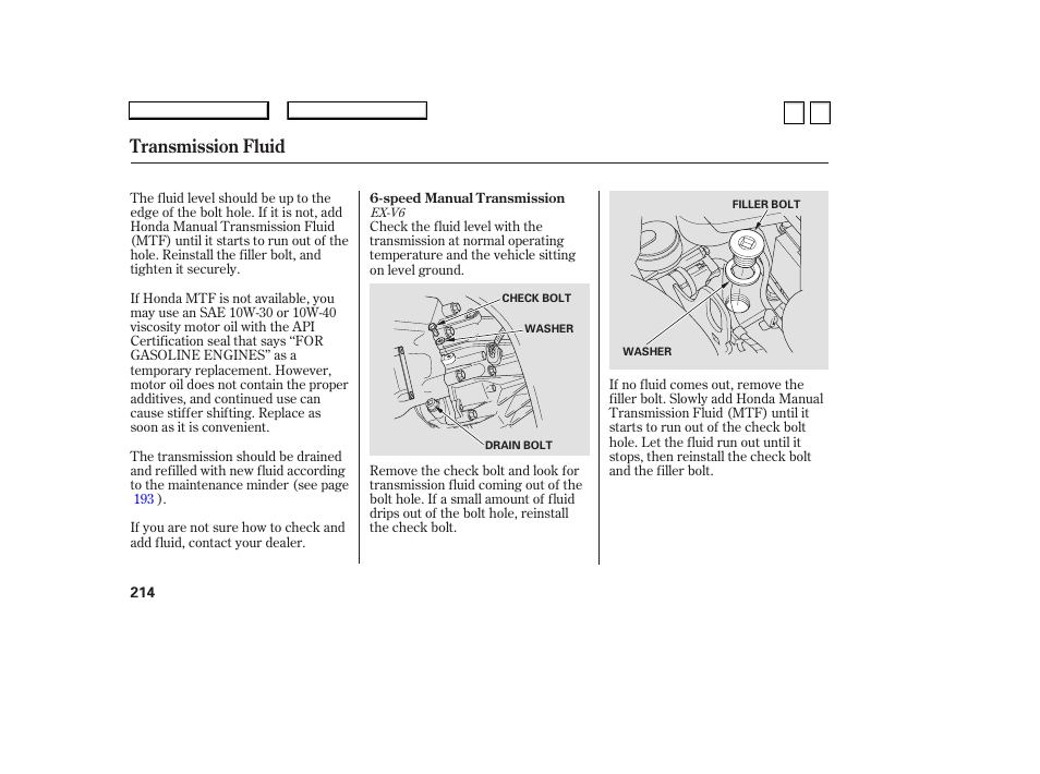 Transmission fluid | HONDA 2007 Accord Sedan - Owner's Manual User Manual | Page 215 / 293