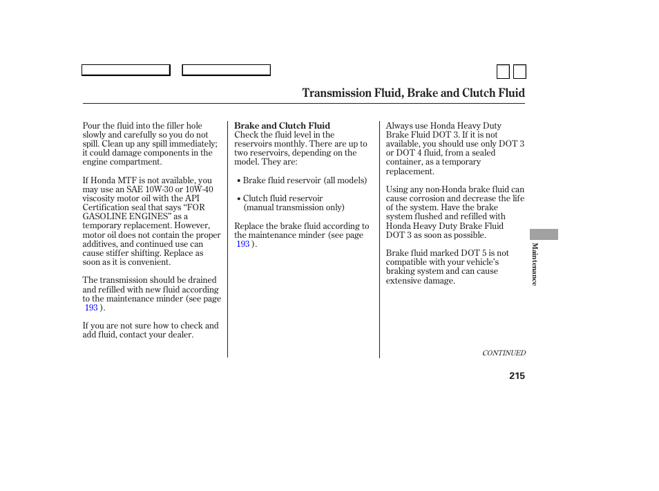 Ac0707o00215a, Transmission fluid, brake and clutch fluid | HONDA 2007 Accord Sedan - Owner's Manual User Manual | Page 216 / 293