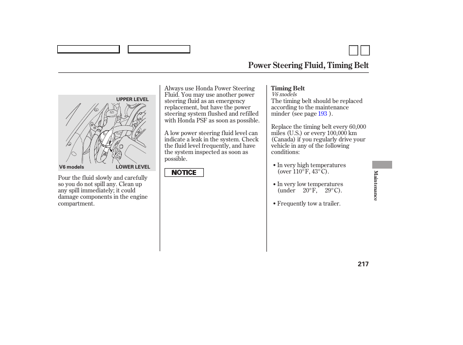 Power steering fluid, timing belt | HONDA 2007 Accord Sedan - Owner's Manual User Manual | Page 218 / 293