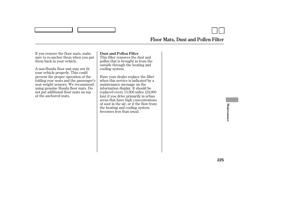 Floor mats, dust and pollen filter | HONDA 2007 Accord Sedan - Owner's Manual User Manual | Page 226 / 293