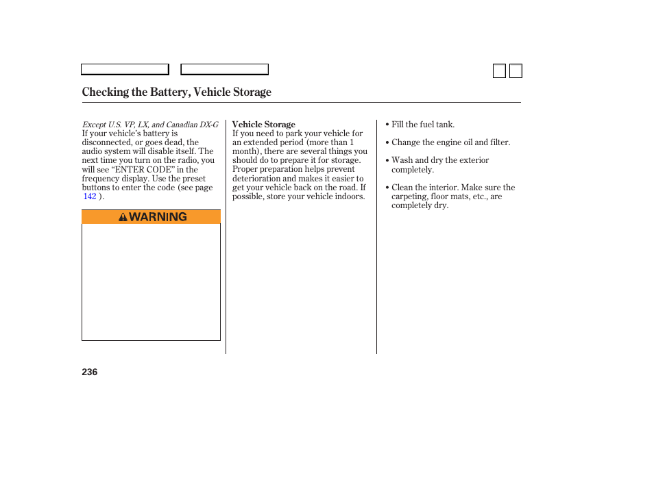 Checking the battery, vehicle storage | HONDA 2007 Accord Sedan - Owner's Manual User Manual | Page 237 / 293