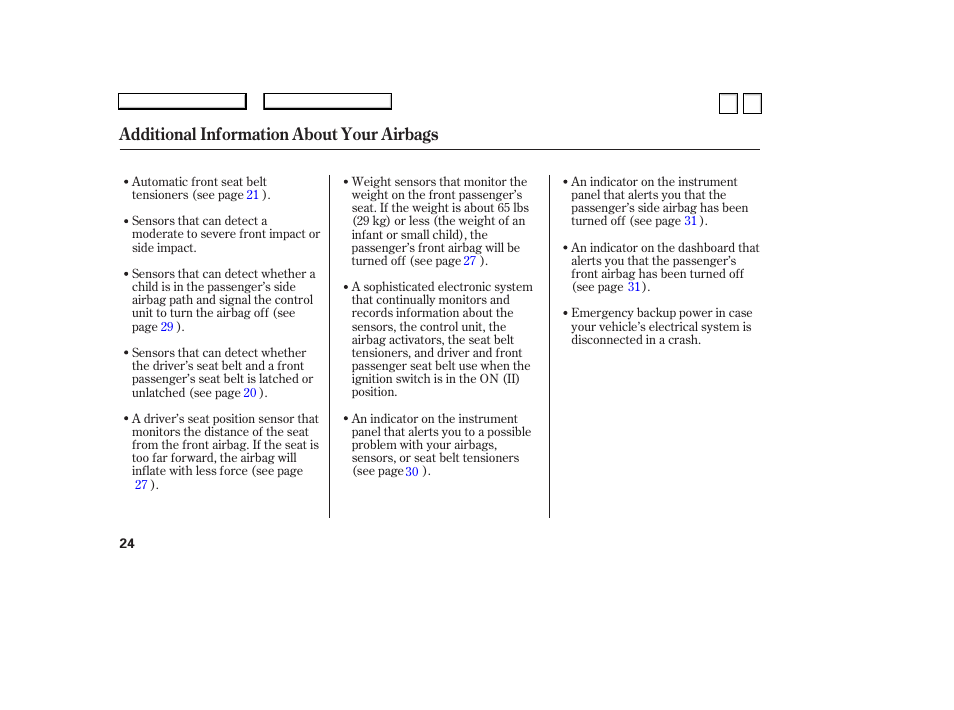 Additional information about your airbags | HONDA 2007 Accord Sedan - Owner's Manual User Manual | Page 25 / 293