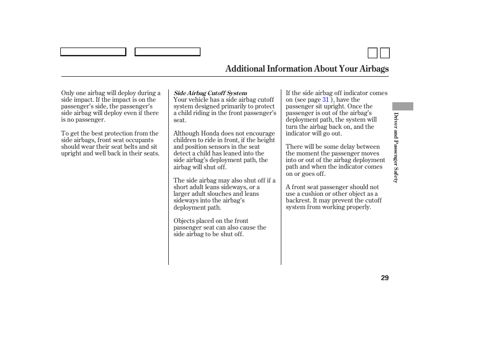 Additional information about your airbags | HONDA 2007 Accord Sedan - Owner's Manual User Manual | Page 30 / 293