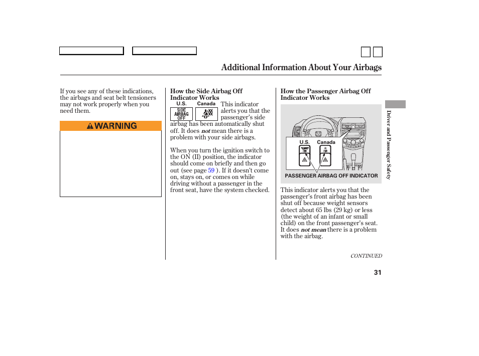 Additional information about your airbags | HONDA 2007 Accord Sedan - Owner's Manual User Manual | Page 32 / 293