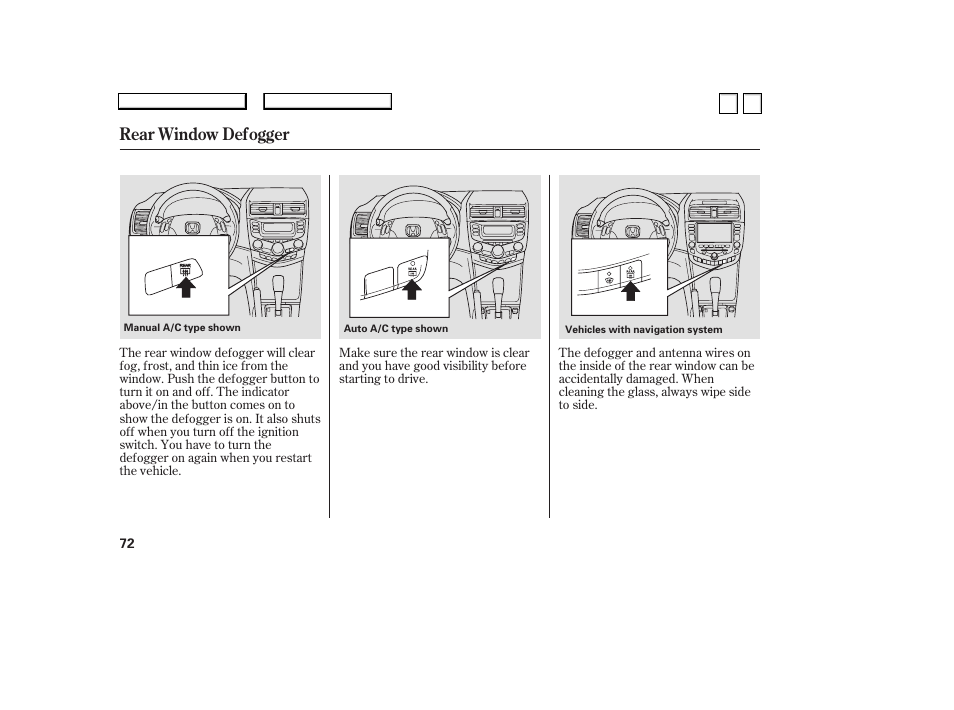 Rear window defogger | HONDA 2007 Accord Sedan - Owner's Manual User Manual | Page 73 / 293