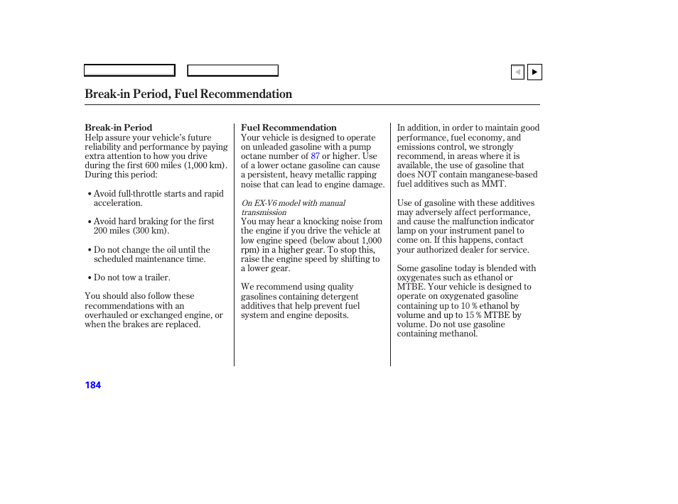 Ad0707o00184a, Break-in period, fuel recommendation | HONDA 2007 Accord Coupe - Owner's Manual User Manual | Page 187 / 320