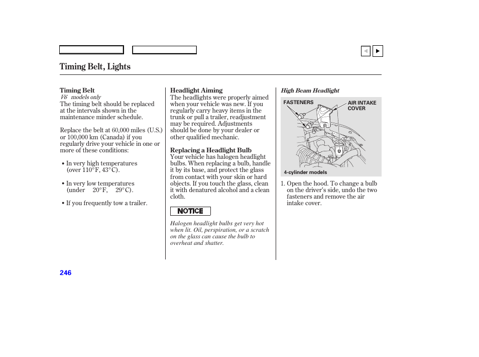 Timing belt, lights | HONDA 2007 Accord Coupe - Owner's Manual User Manual | Page 249 / 320