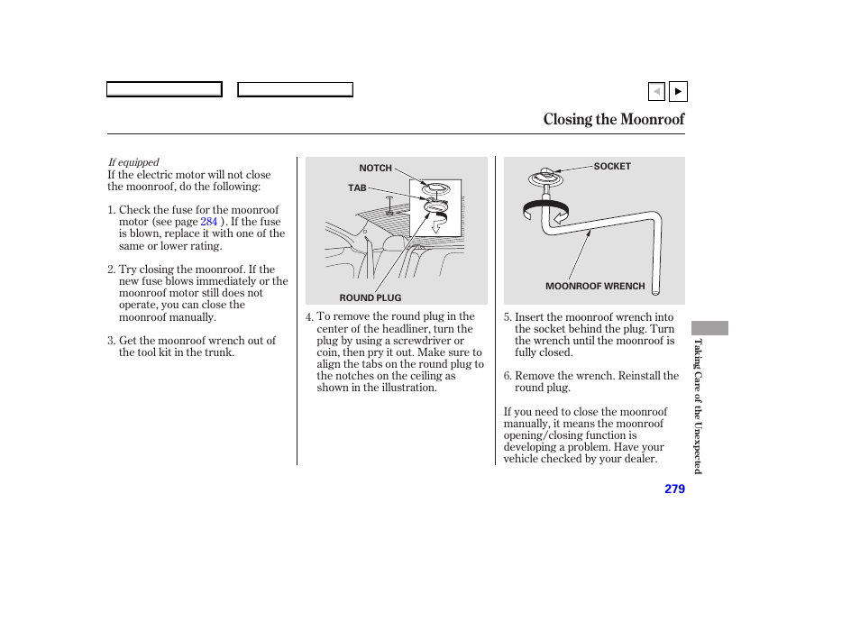 Closing the moonroof | HONDA 2007 Accord Coupe - Owner's Manual User Manual | Page 282 / 320