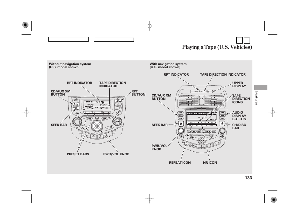 Dr0707o00133a, Caring for the tape and, Player | Playing a tape (u.s. vehicles) | HONDA 2007 Accord Hybrid - Owner's Manual User Manual | Page 136 / 287