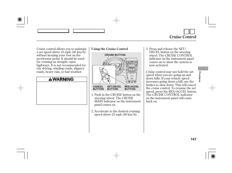 Homelink universal, Transceiver, Cruise control | HONDA 2007 Accord Hybrid - Owner's Manual User Manual | Page 150 / 287