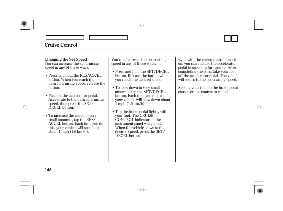 Cruise control | HONDA 2007 Accord Hybrid - Owner's Manual User Manual | Page 151 / 287