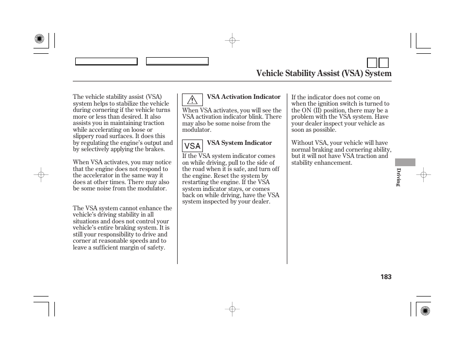 Dr0707o00183a, Vehicle stability assist (vsa) system | HONDA 2007 Accord Hybrid - Owner's Manual User Manual | Page 186 / 287