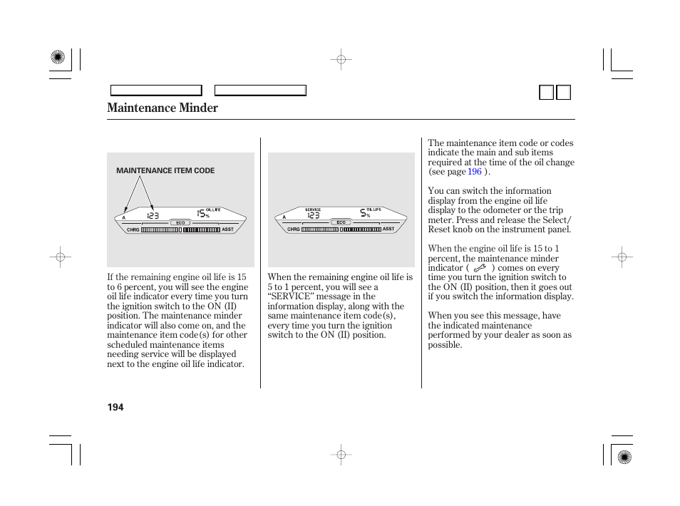 Maintenance minder | HONDA 2007 Accord Hybrid - Owner's Manual User Manual | Page 197 / 287