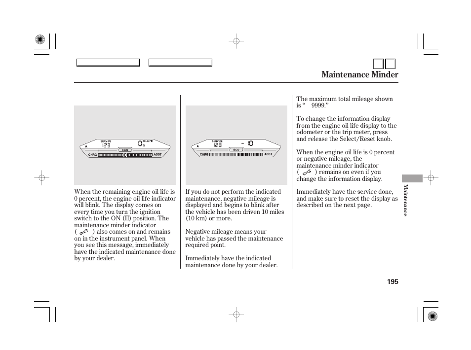 Dr0707o00195a, Maintenance minder | HONDA 2007 Accord Hybrid - Owner's Manual User Manual | Page 198 / 287