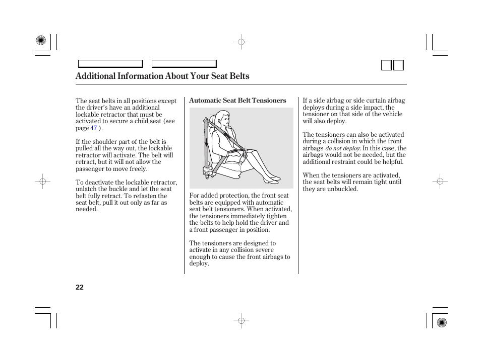 Additional information about your seat belts | HONDA 2007 Accord Hybrid - Owner's Manual User Manual | Page 25 / 287