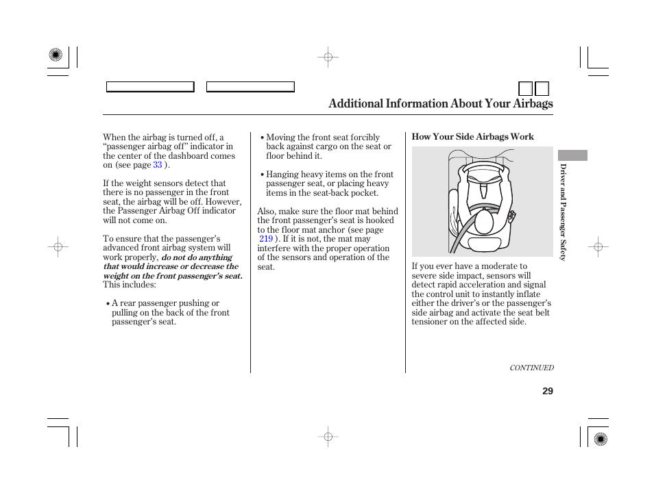 Dr0707o00029a, How the side airbag off, Indicator works | Additional information about your airbags | HONDA 2007 Accord Hybrid - Owner's Manual User Manual | Page 32 / 287