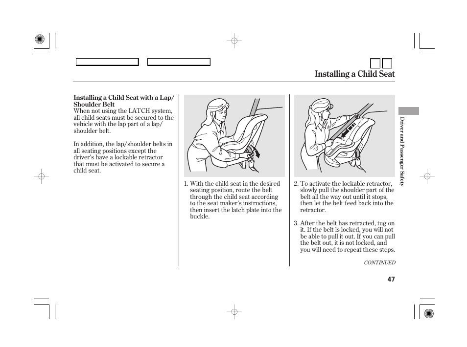 Dr0707o00047a, With a lap/shoulder belt, Protecting larger children | Checking seat belt fit, Installing a child seat | HONDA 2007 Accord Hybrid - Owner's Manual User Manual | Page 50 / 287