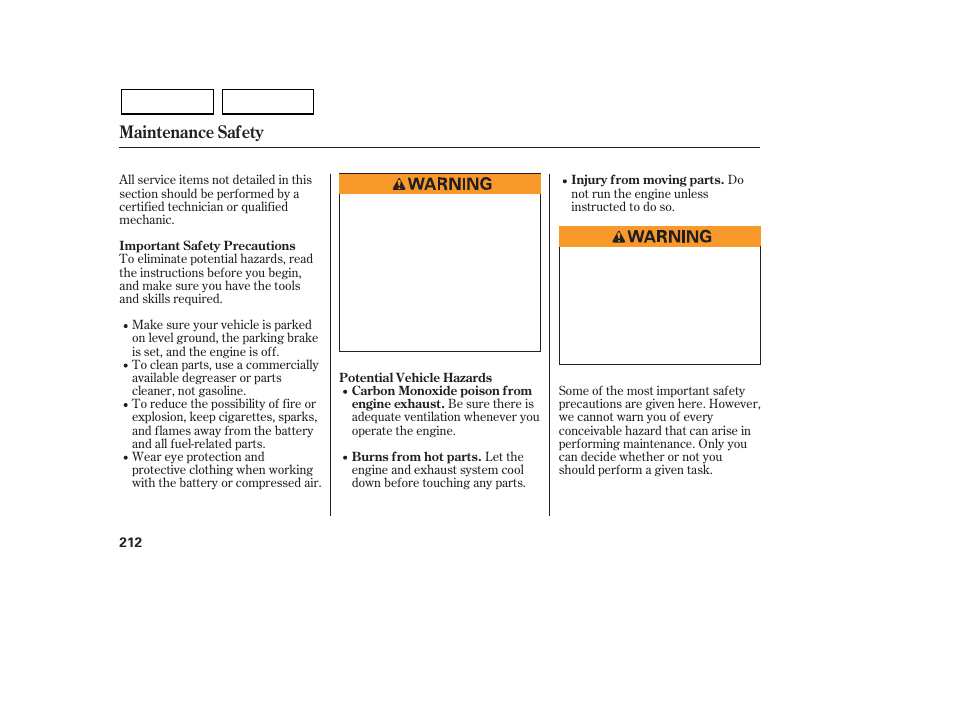 Maintenance safety | HONDA 2007 Civic Sedan - Owner's Manual User Manual | Page 215 / 311