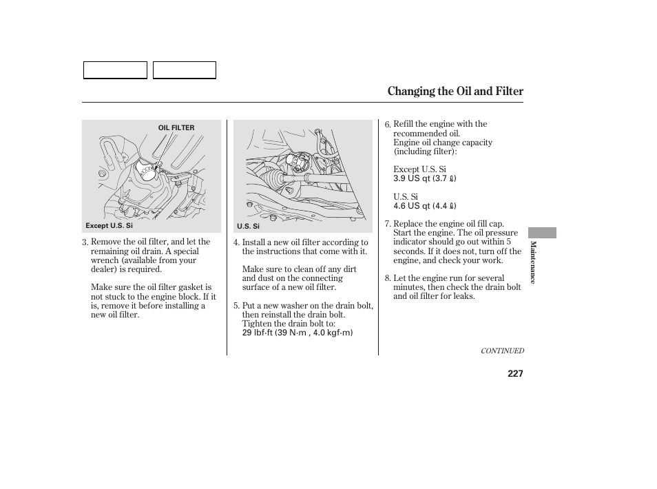 Changing the oil and filter | HONDA 2007 Civic Sedan - Owner's Manual User Manual | Page 230 / 311