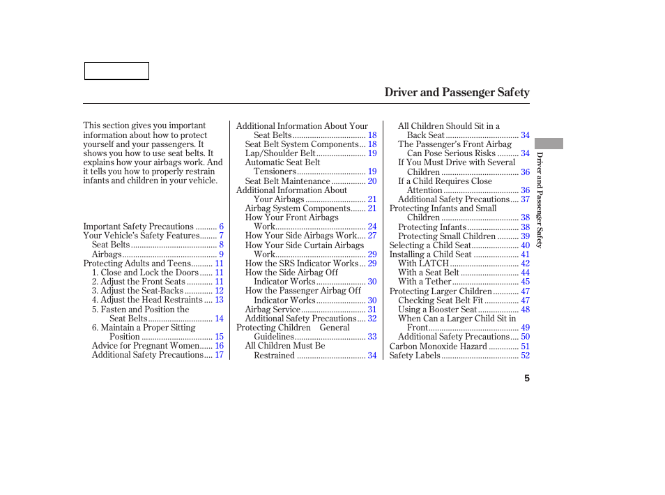 Driver and passenger safety | HONDA 2007 Civic Sedan - Owner's Manual User Manual | Page 8 / 311