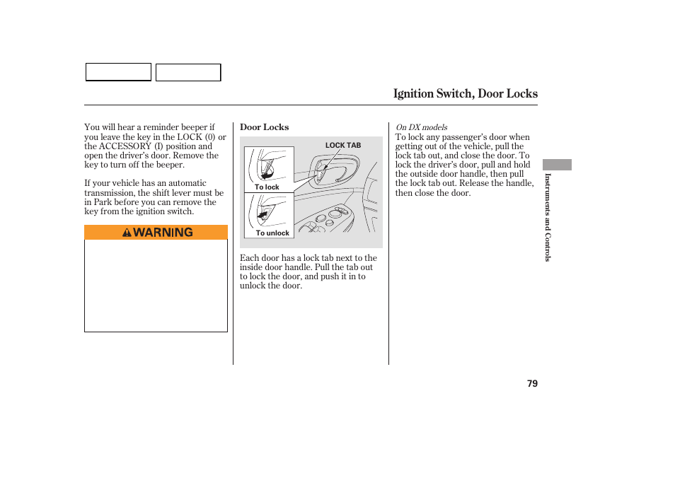 Ignition switch, door locks | HONDA 2007 Civic Sedan - Owner's Manual User Manual | Page 82 / 311