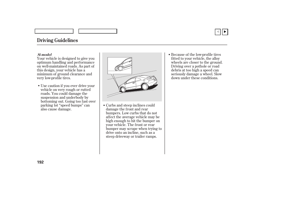 Driving guidelines | HONDA 2007 Civic Coupe - Owner's Manual User Manual | Page 195 / 310