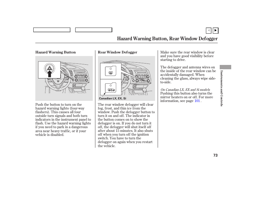 Hazard warning button, rear window defogger | HONDA 2007 Civic Coupe - Owner's Manual User Manual | Page 76 / 310