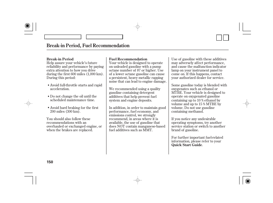 Nc0707o00150a, Break-in period, fuel recommendation | HONDA 2007 Civic Hybrid - Owner's Manual User Manual | Page 153 / 268