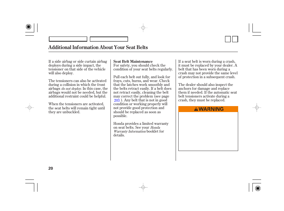 Additional information about your seat belts | HONDA 2007 Civic Hybrid - Owner's Manual User Manual | Page 23 / 268