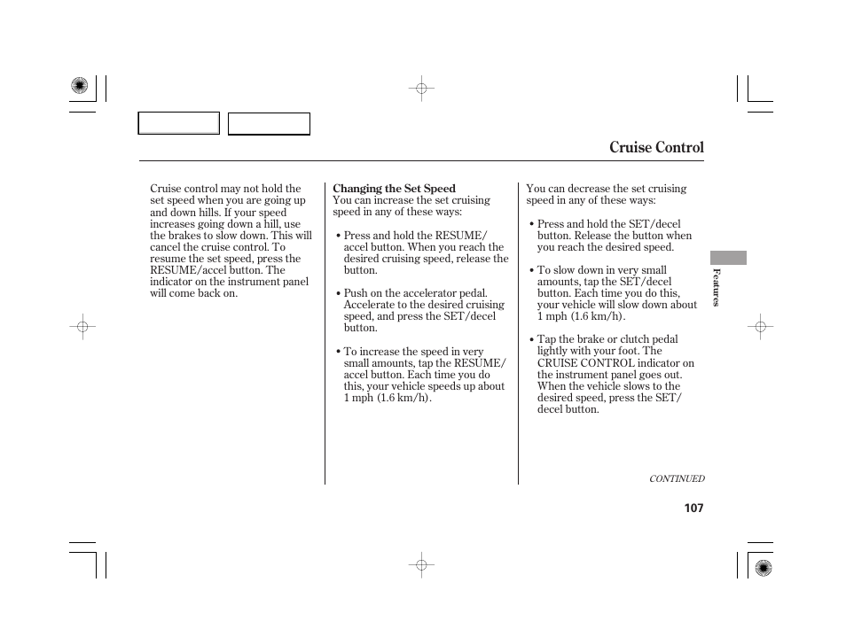 Cruise control | HONDA 2007 S2000 - Owner's Manual User Manual | Page 110 / 228