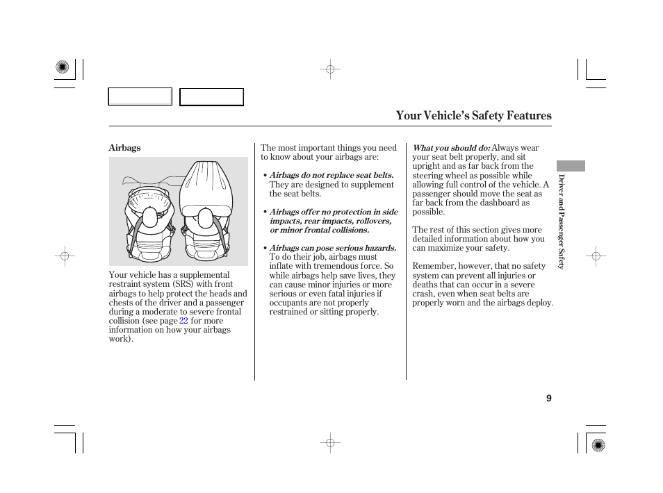 Your vehicle’s safety features | HONDA 2007 S2000 - Owner's Manual User Manual | Page 12 / 228