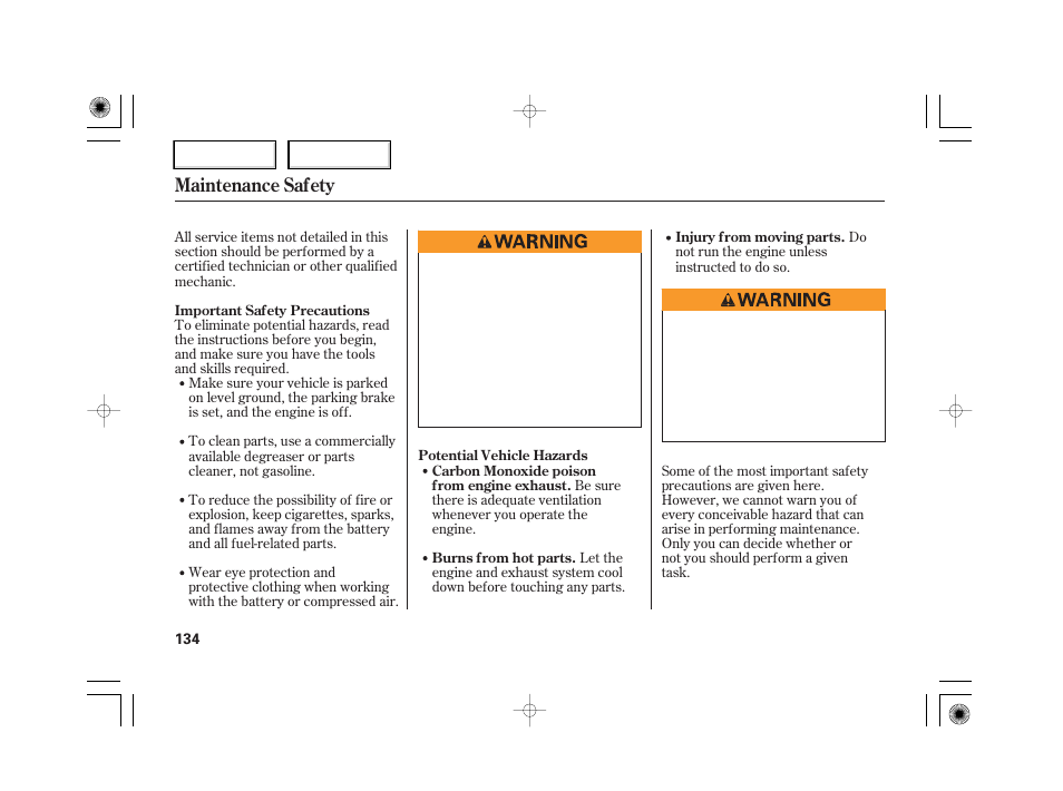 Maintenance safety | HONDA 2007 S2000 - Owner's Manual User Manual | Page 137 / 228