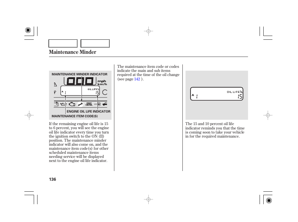 Maintenance minder | HONDA 2007 S2000 - Owner's Manual User Manual | Page 139 / 228