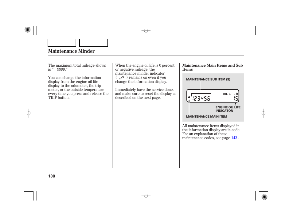 Maintenance minder | HONDA 2007 S2000 - Owner's Manual User Manual | Page 141 / 228