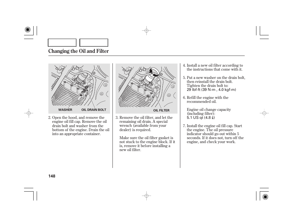 Changing the oil and filter | HONDA 2007 S2000 - Owner's Manual User Manual | Page 151 / 228