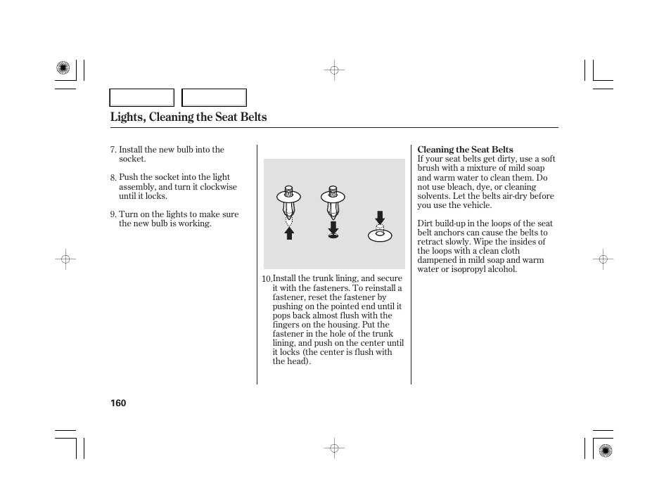Lights, cleaning the seat belts | HONDA 2007 S2000 - Owner's Manual User Manual | Page 163 / 228