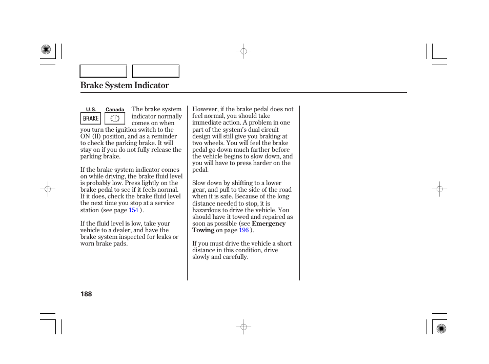 Brake system indicator | HONDA 2007 S2000 - Owner's Manual User Manual | Page 191 / 228