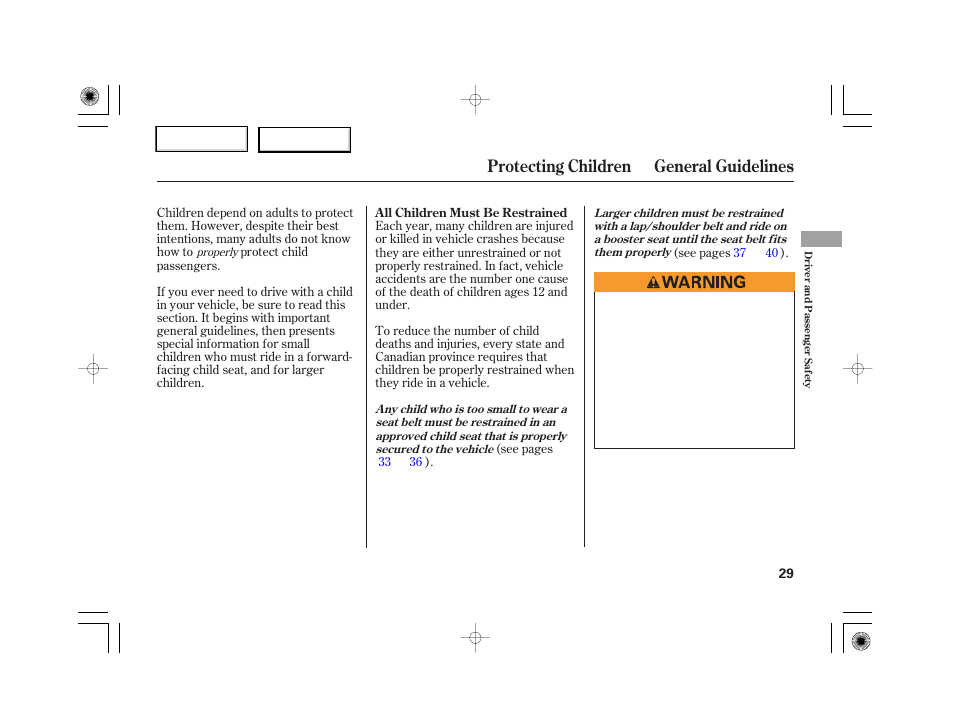 Protecting children general guidelines | HONDA 2007 S2000 - Owner's Manual User Manual | Page 32 / 228