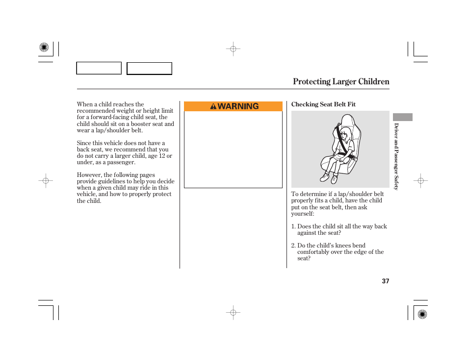 Protecting larger children | HONDA 2007 S2000 - Owner's Manual User Manual | Page 40 / 228